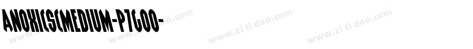 AnoxicScMedium-p7g0O字体转换 AnoxicScMedium-p7g0O字体转换