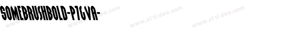 SomebrushBold-p7gVa字体转换 SomebrushBold-p7gVa字体转换