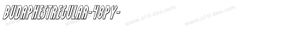 BudaphestRegular-48pY字体转换 BudaphestRegular-48pY字体转换