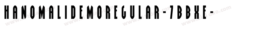 HanomaliDemoRegular-7BBxE字体转换