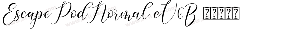EscapePodNormal-eV6B字体转换 EscapePodNormal-eV6B字体转换