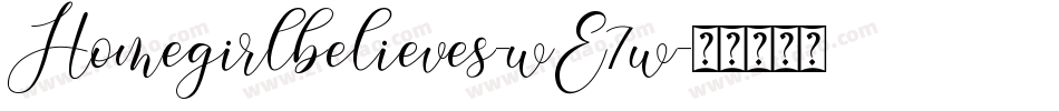 Homegirlbelieves-wE7w字体转换