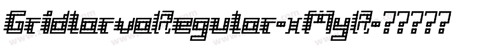 GridlarvaRegular-xMyR字体转换