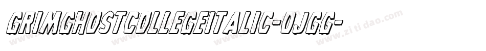 GrimGhostCollegeItalic-0JGG字体转换