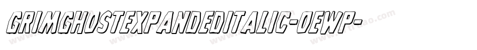 GrimGhostExpandedItalic-Oewp字体转换