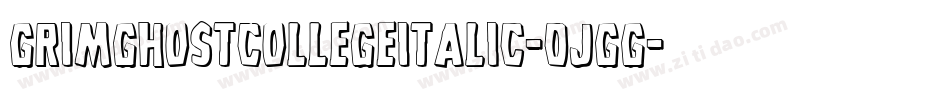 GrimGhostCollegeItalic-0JGG字体转换