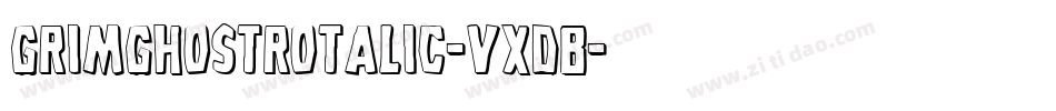 GrimGhostRotalic-VxdB字体转换 GrimGhostRotalic-VxdB字体转换