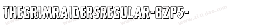 TheGrimRaidersRegular-BzP5字体转换