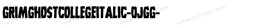 GrimGhostCollegeItalic-0JGG字体转换