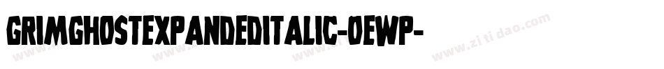 GrimGhostExpandedItalic-Oewp字体转换