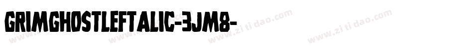 GrimGhostLeftalic-3Jm8字体转换