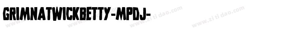 Grimnatwickbetty-MpDJ字体转换