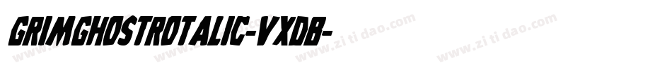 GrimGhostRotalic-VxdB字体转换 GrimGhostRotalic-VxdB字体转换