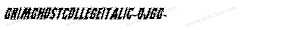 GrimGhostCollegeItalic-0JGG字体转换