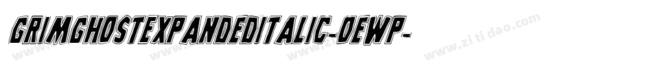 GrimGhostExpandedItalic-Oewp字体转换