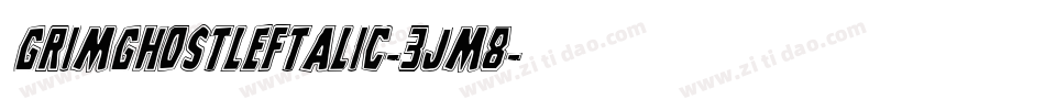 GrimGhostLeftalic-3Jm8字体转换
