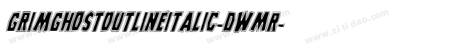 GrimGhostOutlineItalic-DwMR字体转换