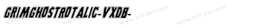 GrimGhostRotalic-VxdB字体转换 GrimGhostRotalic-VxdB字体转换