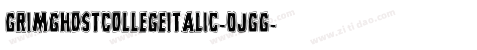 GrimGhostCollegeItalic-0JGG字体转换