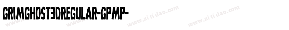 GrimGhost3DRegular-gPmp字体转换 GrimGhost3DRegular-gPmp字体转换