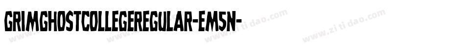 GrimGhostCollegeRegular-em5n字体转换