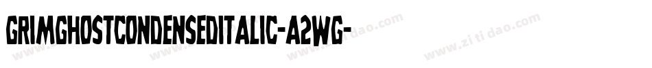 GrimGhostCondensedItalic-a2Wg字体转换