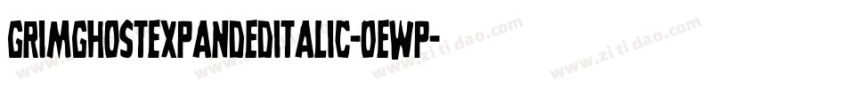GrimGhostExpandedItalic-Oewp字体转换