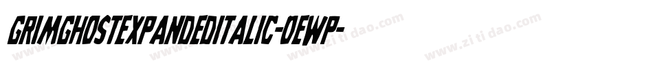 GrimGhostExpandedItalic-Oewp字体转换