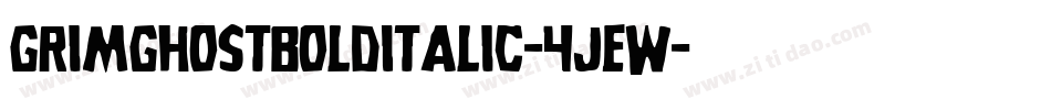 GrimGhostBoldItalic-4JeW字体转换