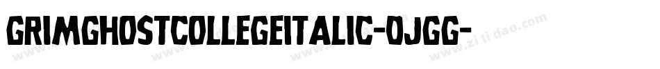 GrimGhostCollegeItalic-0JGG字体转换