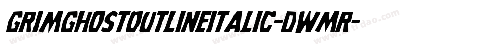 GrimGhostOutlineItalic-DwMR字体转换
