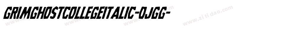 GrimGhostCollegeItalic-0JGG字体转换