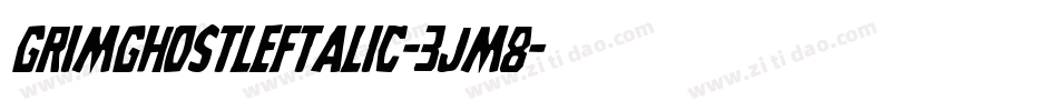 GrimGhostLeftalic-3Jm8字体转换