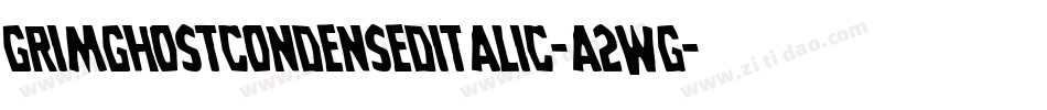 GrimGhostCondensedItalic-a2Wg字体转换