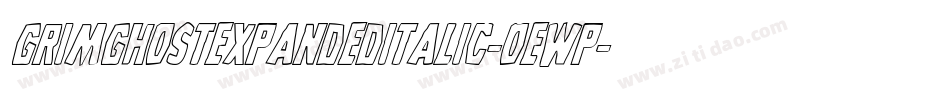 GrimGhostExpandedItalic-Oewp字体转换
