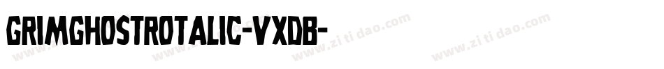 GrimGhostRotalic-VxdB字体转换 GrimGhostRotalic-VxdB字体转换