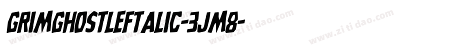 GrimGhostLeftalic-3Jm8字体转换