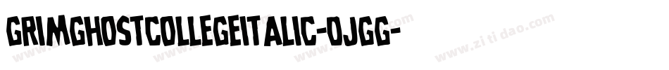 GrimGhostCollegeItalic-0JGG字体转换