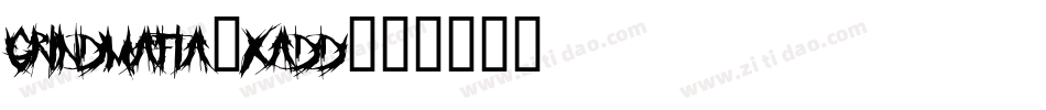 Grindmafia-XaDd字体转换