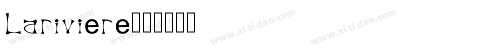 Lariviere字体转换
