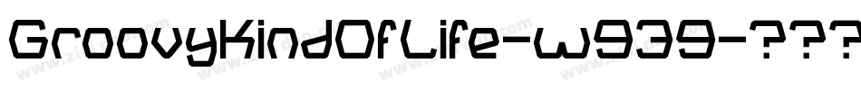 GroovyKindOfLife-w939字体转换
