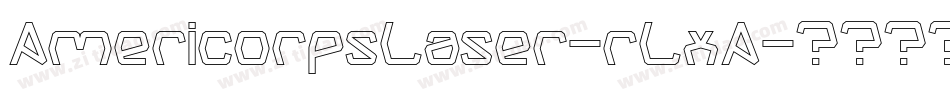 AmericorpsLaser-rLxA字体转换