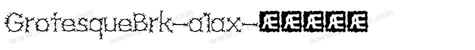GrotesqueBrk-a1ax字体转换