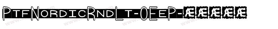 PtfNordicRndLt-OEeP字体转换