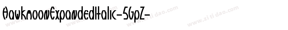 HawkmoonExpandedItalic-5GpZ字体转换