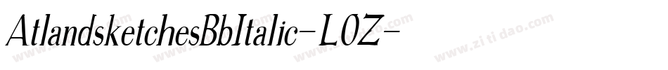 AtlandsketchesBbItalic-L0Z字体转换 AtlandsketchesBbItalic-L0Z字体转换