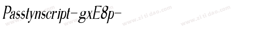 Passtynscript-gxE8p字体转换