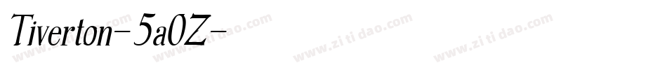 Tiverton-5a0Z字体转换