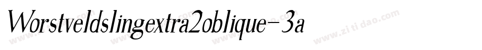 Worstveldslingextra2oblique-3a0Z字体转换 Worstveldslingextra2oblique-3a0Z字体转换