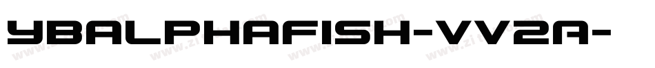 Ybalphafish-vV2A字体转换 Ybalphafish-vV2A字体转换